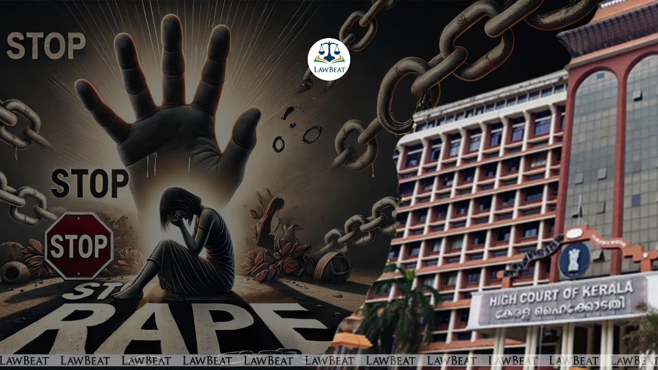 Testimony Full of Inconsistencies: Kerala HC Upholds Acquittal In Rape Case Testimony Full of Inconsistencies: Kerala HC Upholds Acquittal In Rape Case